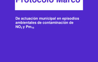 Protocolo marco de actuación municipal en episodios ambientales de contaminación de NO2 y PM10